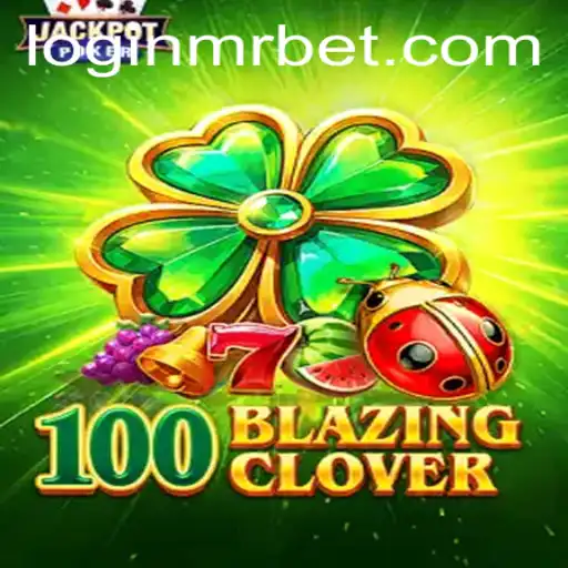 Exploring the Thrills of 100BlazingClover: A Comprehensive Guide